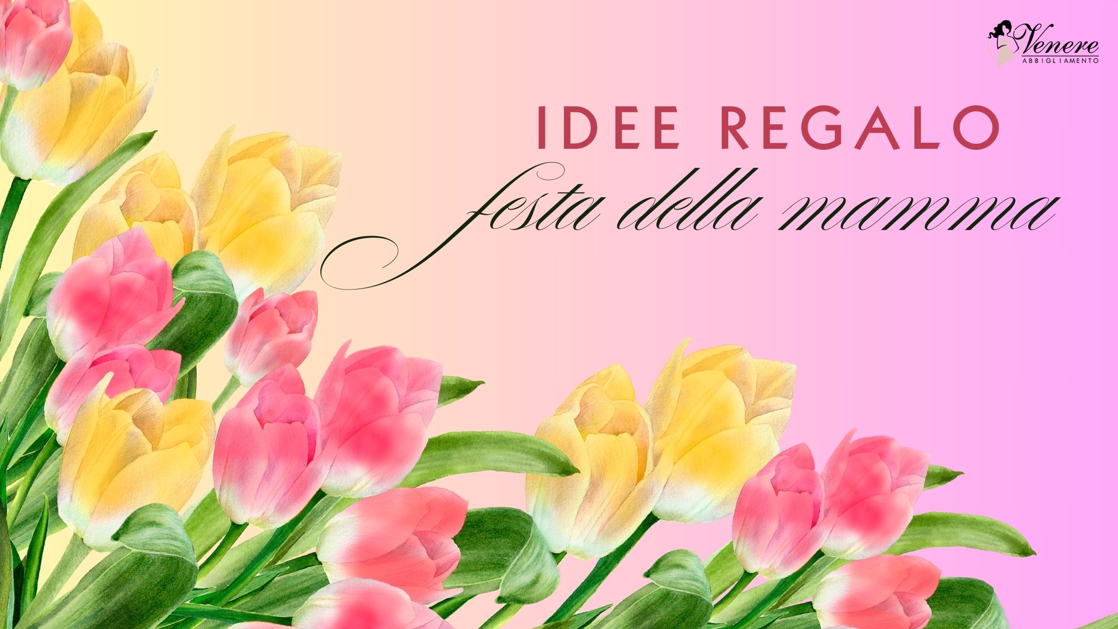 Regali festa della mamma